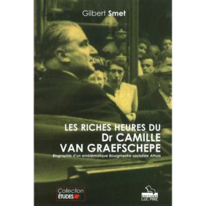 Les riches heures du Dr Camille Van Graefschepe, biographie d'un emblématique Bourgmestre socialiste Athois - n°29