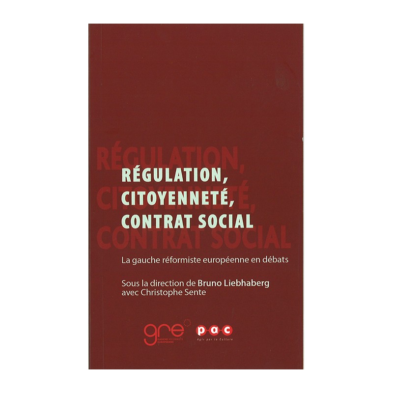Régulation, citoyenneté, contrat social Régulation, citoyenneté, contrat social