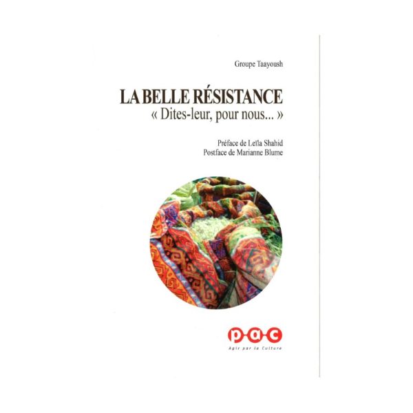La Belle Résistance "Dites-leur, pour nous..."