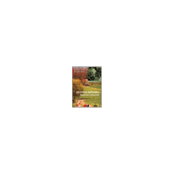 Les parcs naturels naturellement