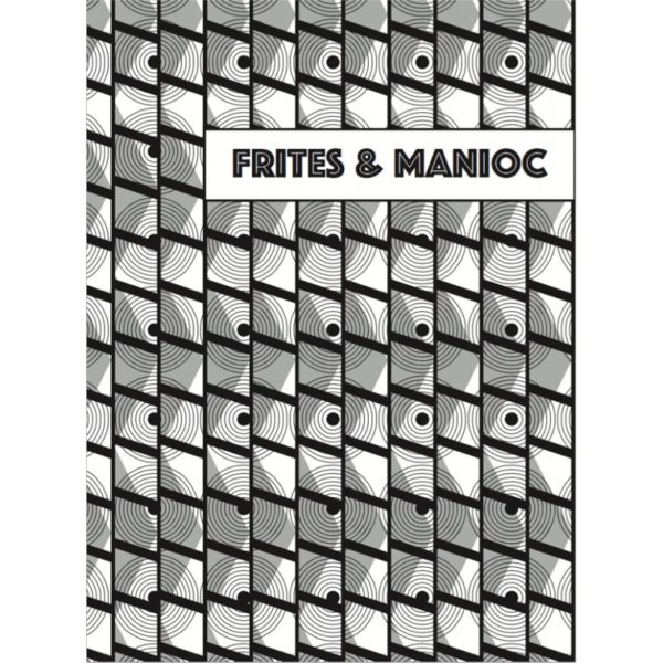 Frites et Manioc