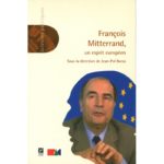 François Mitterrand, un esprit européen
