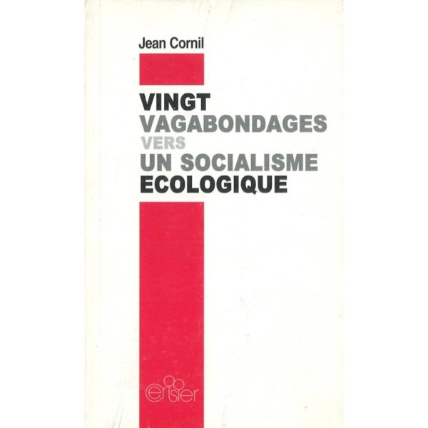 Vingt vagabondages vers un socialisme écologique