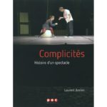 Complicités, Histoire d'un spectacle