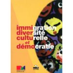 Immigration, diversité culturelle et démocratie