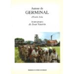 Autour de Germinal, d'Emile Zola
