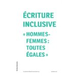 Écriture Inclusive « Hommes-Femmes : Toutes Égales »