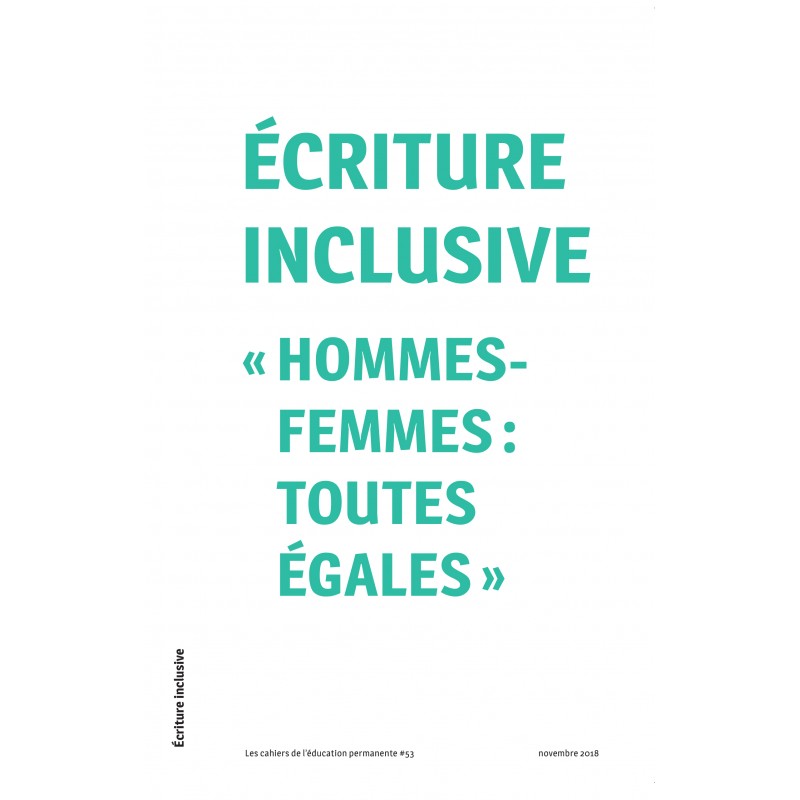 Écriture Inclusive « Hommes-Femmes : Toutes Égales » Écriture Inclusive « Hommes-Femmes : Toutes Égales »